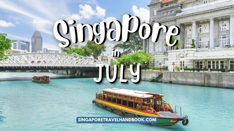 Singapore in July 2024 – Things To Do, Festivals, Events & Weather